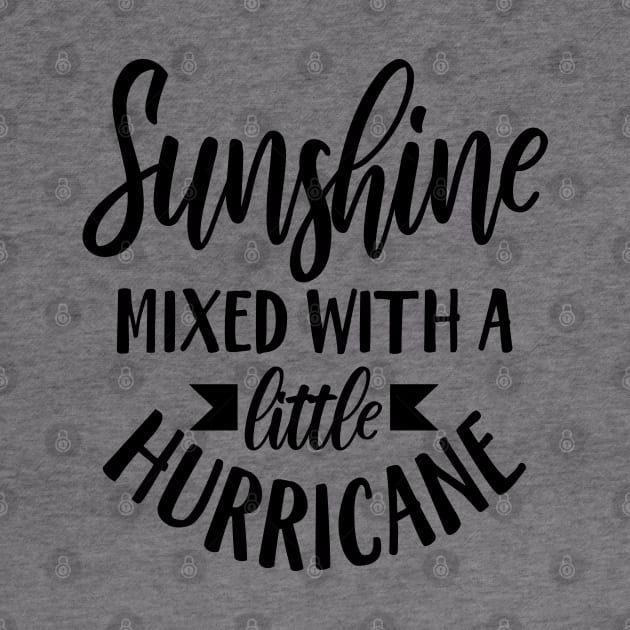 Sunshine Mixed With A Little Hurricane by Rise And Design